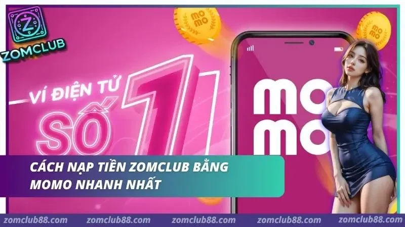 Ví MoMo trên điện thoại trong hướng dẫn nạp tiền ZomClub