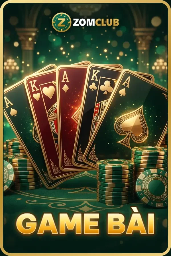Thẻ sảnh Game Bài ZOMCLUB