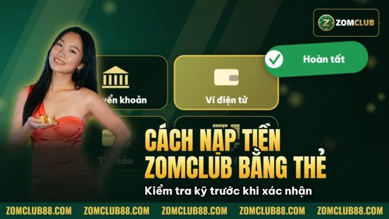 Cách Nạp Tiền ZomClub Bằng Thẻ Cào Điện Thoại Chi Tiết Nhất 3 Các phương thức thanh toán trên bìa hướng dẫn nạp tiền ZomClub bằng thẻ