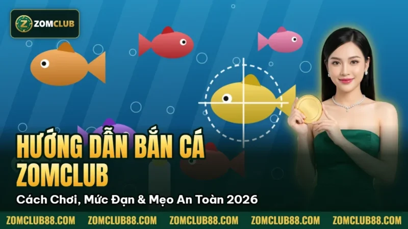 Hướng Dẫn Bắn Cá Zomclub - Cách Chơi, Mức Đạn & Mẹo An Toàn 2026 1 Cá và vòng ngắm trên ảnh hướng dẫn bắn cá Zomclub