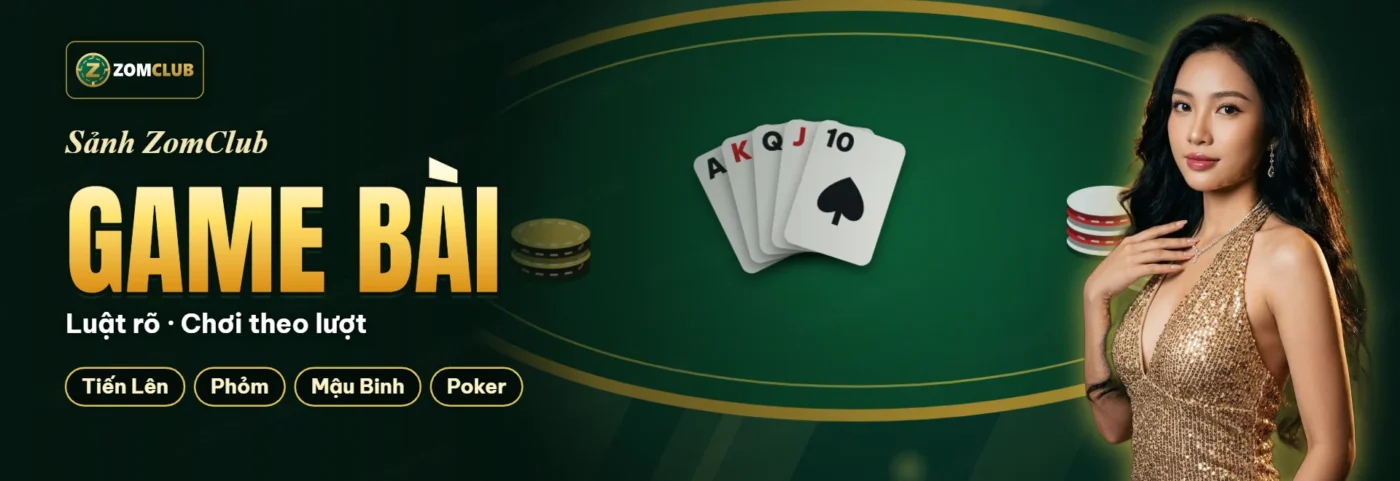 Minh họa khu Game Bài ZomClub với bàn Tiến Lên và quạt bài